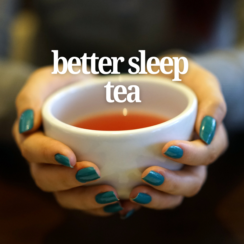 Better Sleep Tea