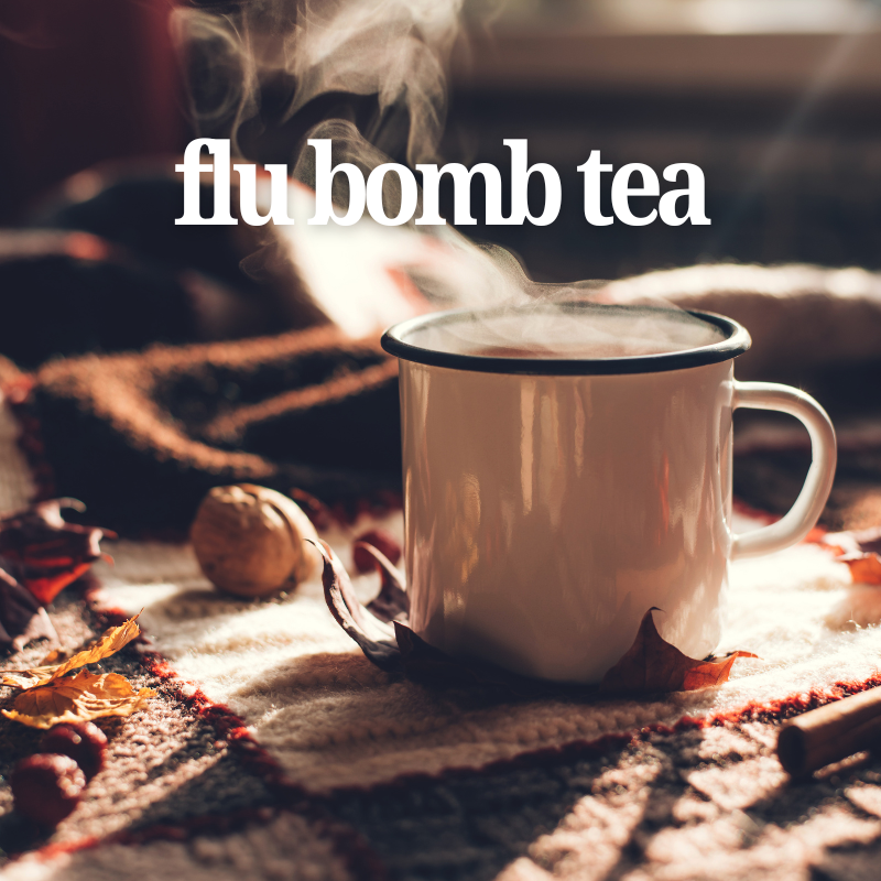 Flu Bomb Tea